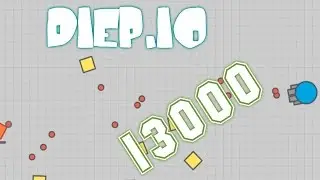 13000 МАССЫ DIEP.IO | SuperVids