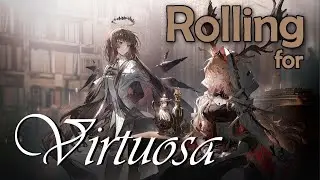 Rolling for Virtuosa and Viviana - Arknights
