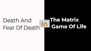 Death and fear of death in the matrix game of life|Death and fear of death n the matrix game of life