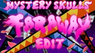 [EDIT] “Far Away” by Mystery Skulls