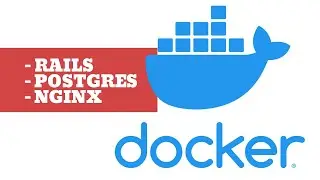 Tech Vlog #3 - Dockerising Rails, Postgres and NGINX