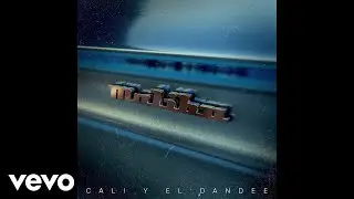 Cali Y El Dandee - BYL (Borracha Y Loca) (Audio)
