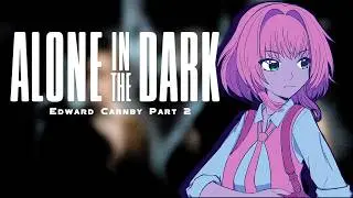 A little jank goes a long way [Alone in the Dark: Edward Carnby Part 2]