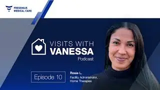 Visits with Vanessa Ep. 10 - Home Hemodialysis Training Q&A