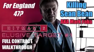 Hitman 2: Elusive Target #1 Killing Sean Bean. Full Walkthrough