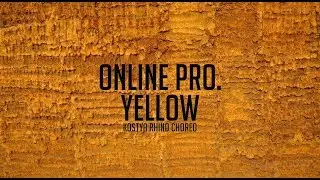 Online Pro. - Yellow (Kostya Rhino choreo)