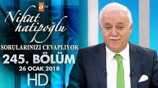 Nihat Hatipoğlu Sorularınızı Cevaplıyor - 26 Ocak 2018