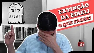 Extinção da EIRELI!! | O que acontece com pessoa jurídica do médico? O que fazer agora? O que é SLU?