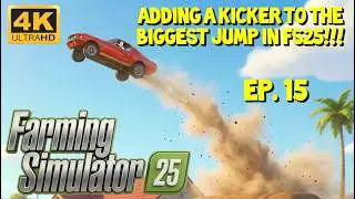 Adding a KICKER to the BIGGEST Jump in FS25 - Farming Simulator 25 - 4K Ultra HD