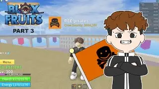 MERON NA TAYONG CREW!! | Blox Fruits - Part 3
