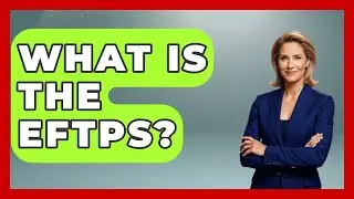 What Is The EFTPS? - Admin Career Guide