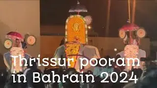 Thrissur pooram in Bahrain 2024 @Adari park on 17 may 2024
