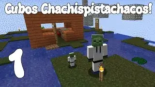 NUEVA SERIE! Minecraft MOD LOS CUBOS CHACHISPISTACHACOS! Capitulo 1!