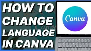 How To Change Language In Canva (2024)