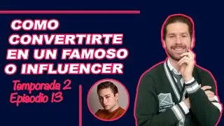 COMO CONVERTIRTE EN FAMOSO O INFLUENCER (con Hector Lee) - Temporada 2 Episodio 13