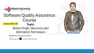 lecture 3 - Defect Origin, Defect discovery and Effective Defect elimination techniques Urdu / Hindi