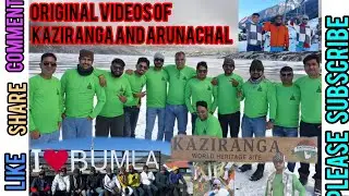 Original Video of Kaziranga and Arunachal