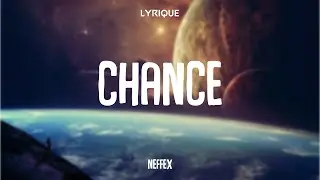 NEFFEX - Chance (Lyrics)