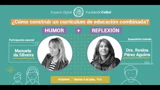 Espacio digital Fundación Ceibal: ¿Cómo construir un currículum de educación combinada?