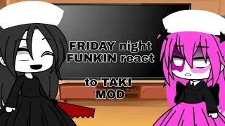 FRIDAY night FUNKIN react to TAKI mod