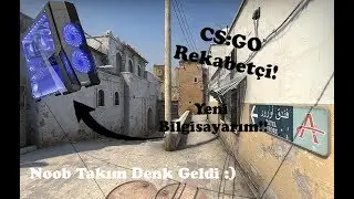CS:GO Rekabetçi #1 + Kışkırma Dermişim!