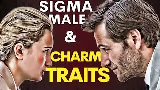 Why is a Sigma Male so Irresistible to Women? | Sigma Male Characteristics