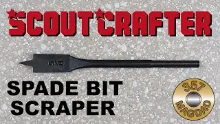 ScoutCrafter Challenge - Spade Drill Bit Scraper