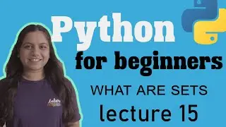 What are Sets in python | Sets | Lecture 15 | Python for beginners.