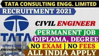 TATA Recruitment 2021 Diploma, Degree CIVIL ENGINEER 2021