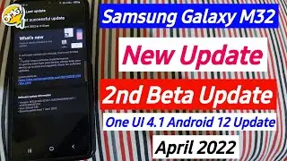 Samsung Galaxy M32 New Update - 2nd Beta Update | Samsung M32 Android 12 Update & One UI 4.1 Update