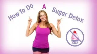 How to Do a Sugar Detox