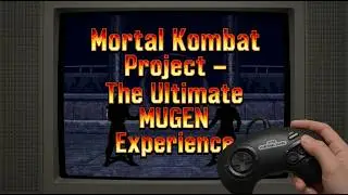 Mortal Kombat Project – The Ultimate MUGEN Experience