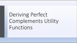 How to Derive Perfect Complements Utility Function