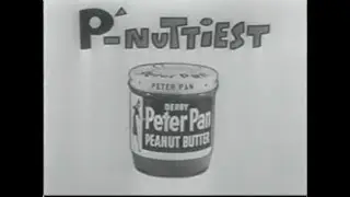 Peter Pan Peanut Butter Commercial - 1962