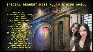 DUGEM NONSTOP TERBARU 2024 SPECIAL REQUEST MISS WULAN & MISS AMELL