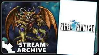 [4] Final Fantasy [ 1440p Stream Archive ]