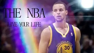 The NBA - Live Your Life