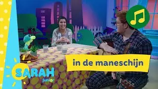 in de maneschijn | Sarah zingt | Ketnet Junior