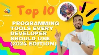 Top 10 Programming Tools Every Developer Should Use (2024 Edition)