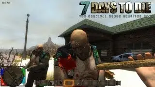 7 Days To Die (Alpha 1) - The Survival Horde Crafting Game