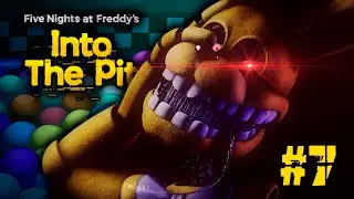 #7 ❱ Пугаемся в Into The pit ❰ Five Nights at Freddy's