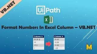 UiPath | Format Numbers In Excel Column with VB.NET | How to set Number formet to Excel Column