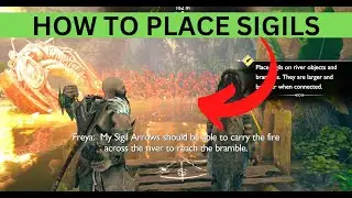 How to place sigils on river objects and brambles Return to freyrs camp God of War Ragnarok