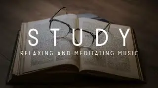 Fully Realxed Motivation, Study, Calming, Chill Music | 1 Hour Special Deep Relaxing, Study Music