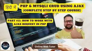 🔥🤩 (#11) PHP & MySQLi CRUD Application Using Ajax in Hindi | How To Run Ajax Request in PHP