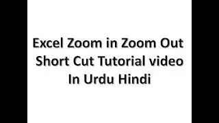 Excel Zoom in Zoom Out Shortcut in urdu hindi by Taleem Hi Taleem