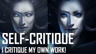 Critique Hour! Self-roast! I critique myself!