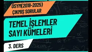 2025 TYT Matematik | Temel İşlemler ve Sayı Kümeleri Çıkmış Sorular ve Çözümleri (2018–2025)
