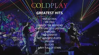 COLDPLAY GREATEST HITS - GODD VIBES PLAYLIST 5