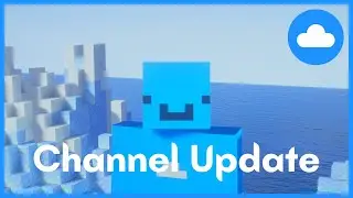 Why I haven't been uploading recently... (Channel Update)